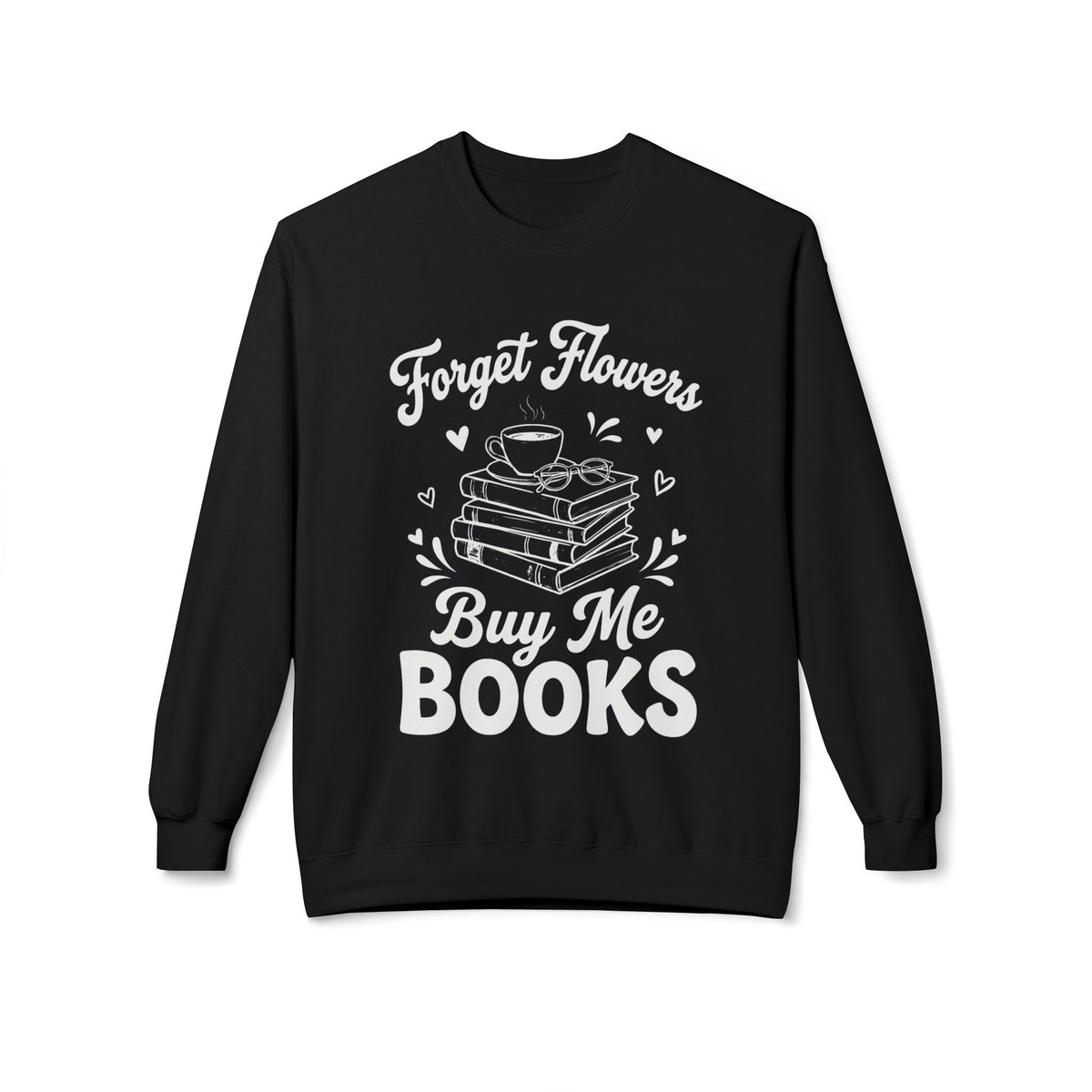 Forget Flowers Sweatshirt