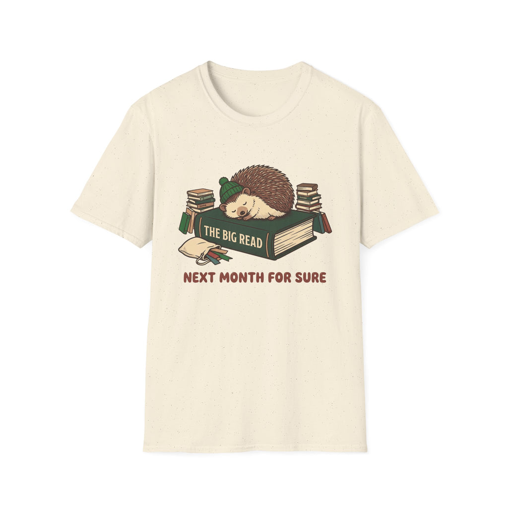 The Big Read Next Month For Sure T-Shirt