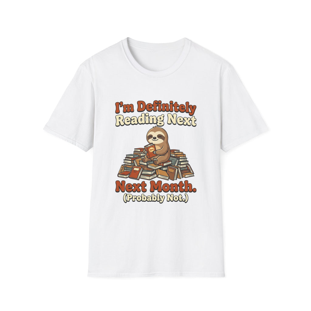 I'm Definitely Reading Next Month Probably Not T-Shirt