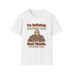I'm Definitely Reading Next Month Probably Not T-Shirt