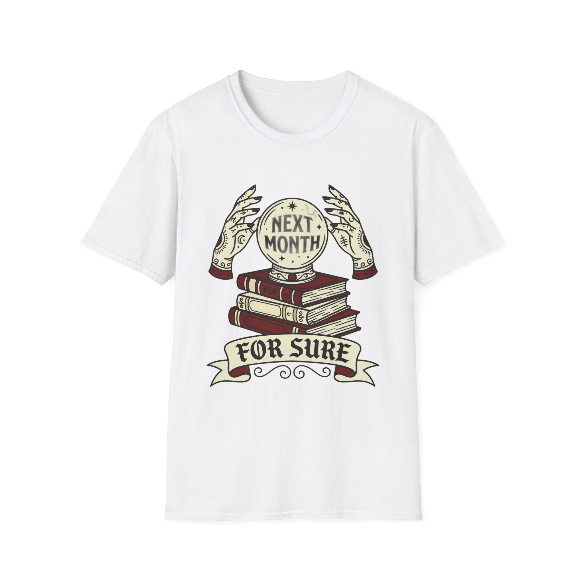 Next Month For Sure T-Shirt