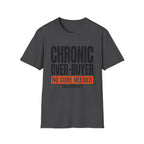 Chronic Over-Buyer No Cure Needed T-Shirt