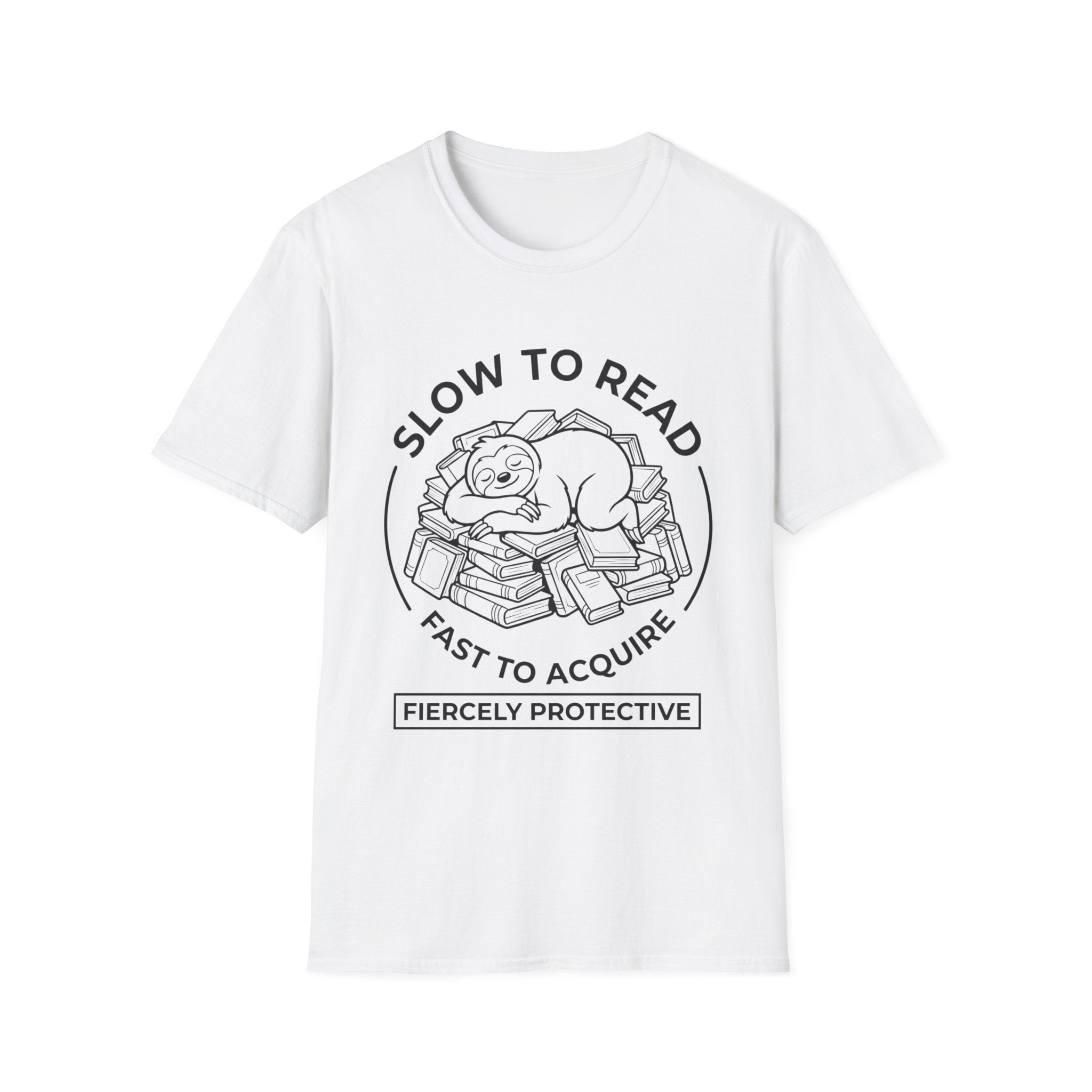 Slow To Read Fast To Acquire Fiercely Protective T-Shirt