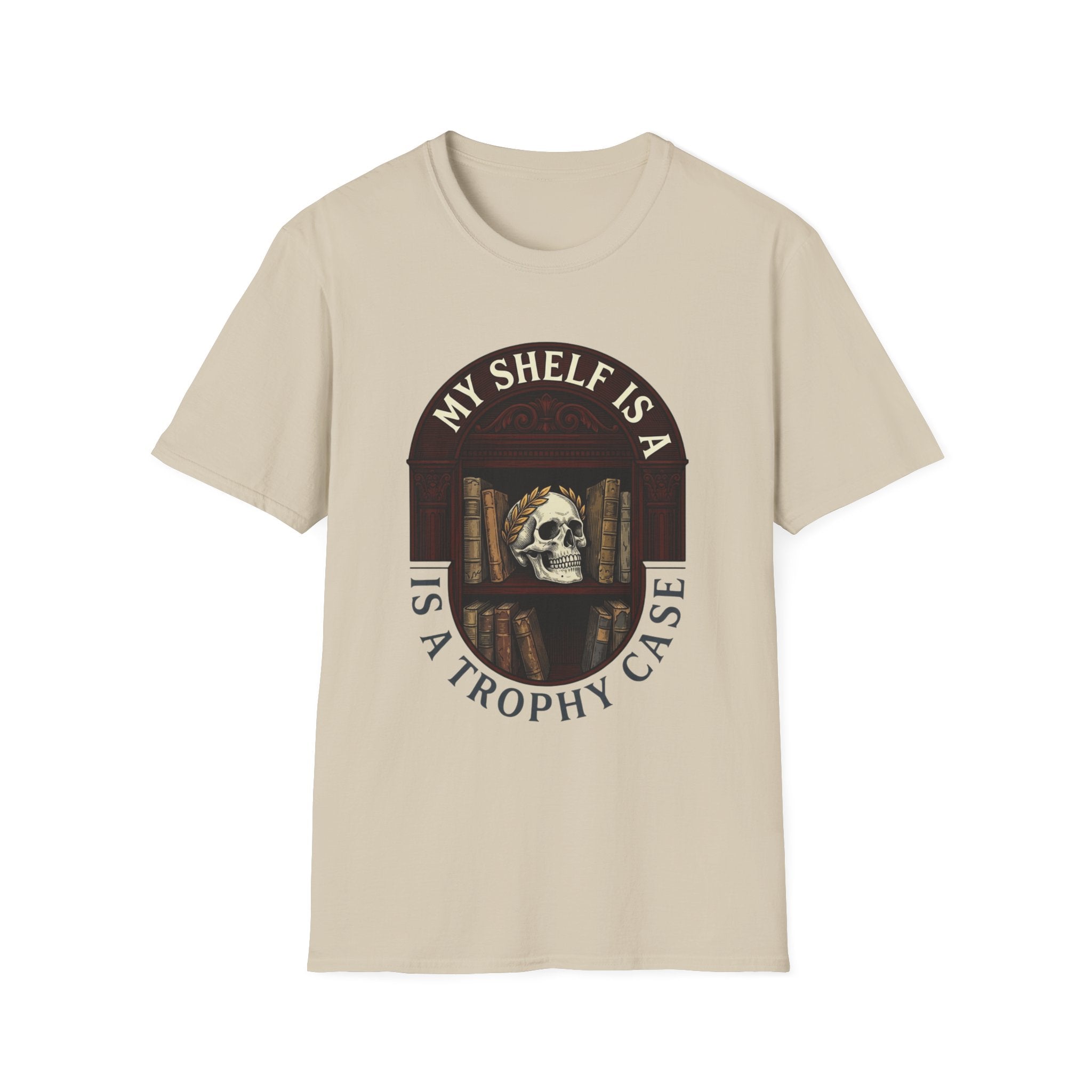 My Shelf Is A Trophy Case T-Shirt