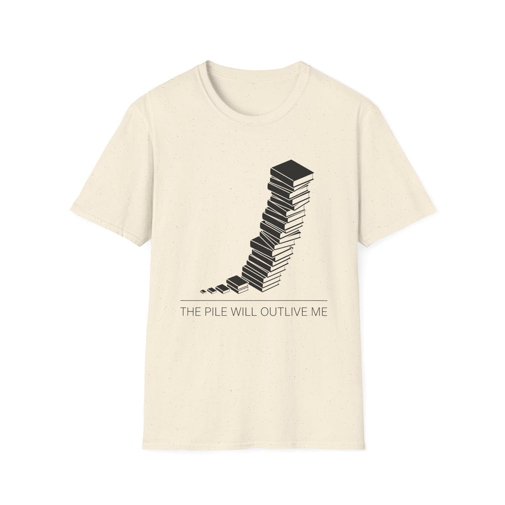 The Pile Will Outlive Me T-Shirt