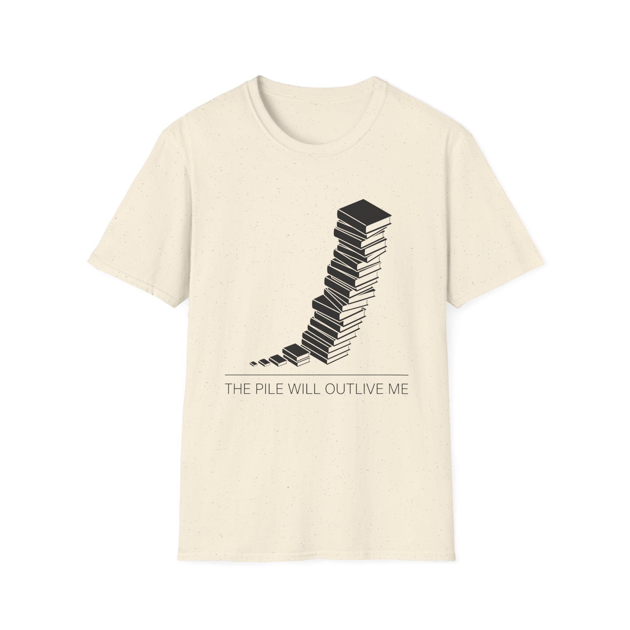The Pile Will Outlive Me T-Shirt