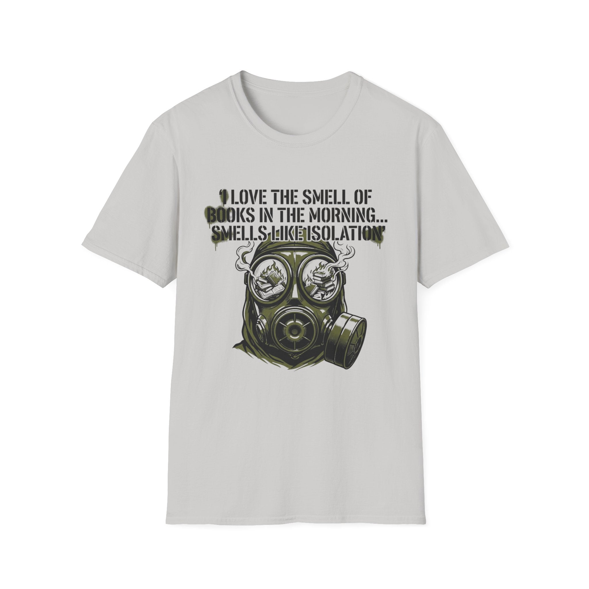 I Love The Smell Of Books Smells Like Isolation T-Shirt