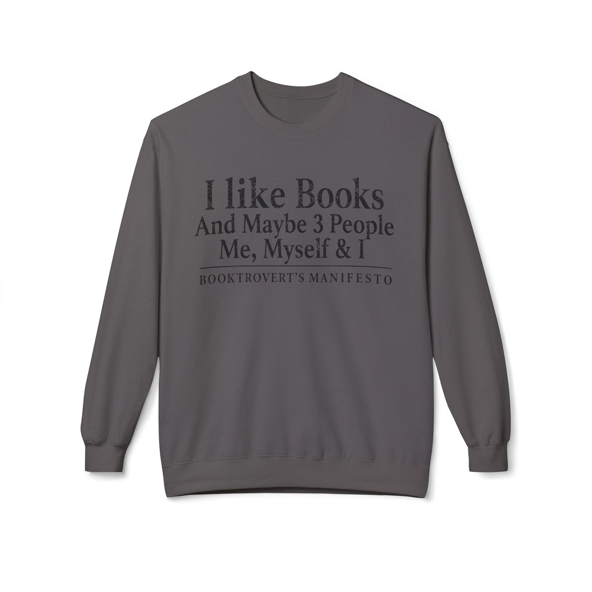 Me Myself & I Sweatshirt