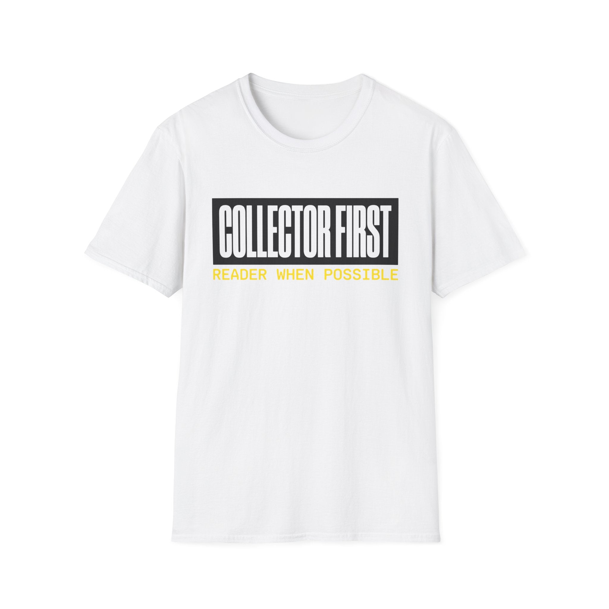Collector First Reader When Possible T-Shirt