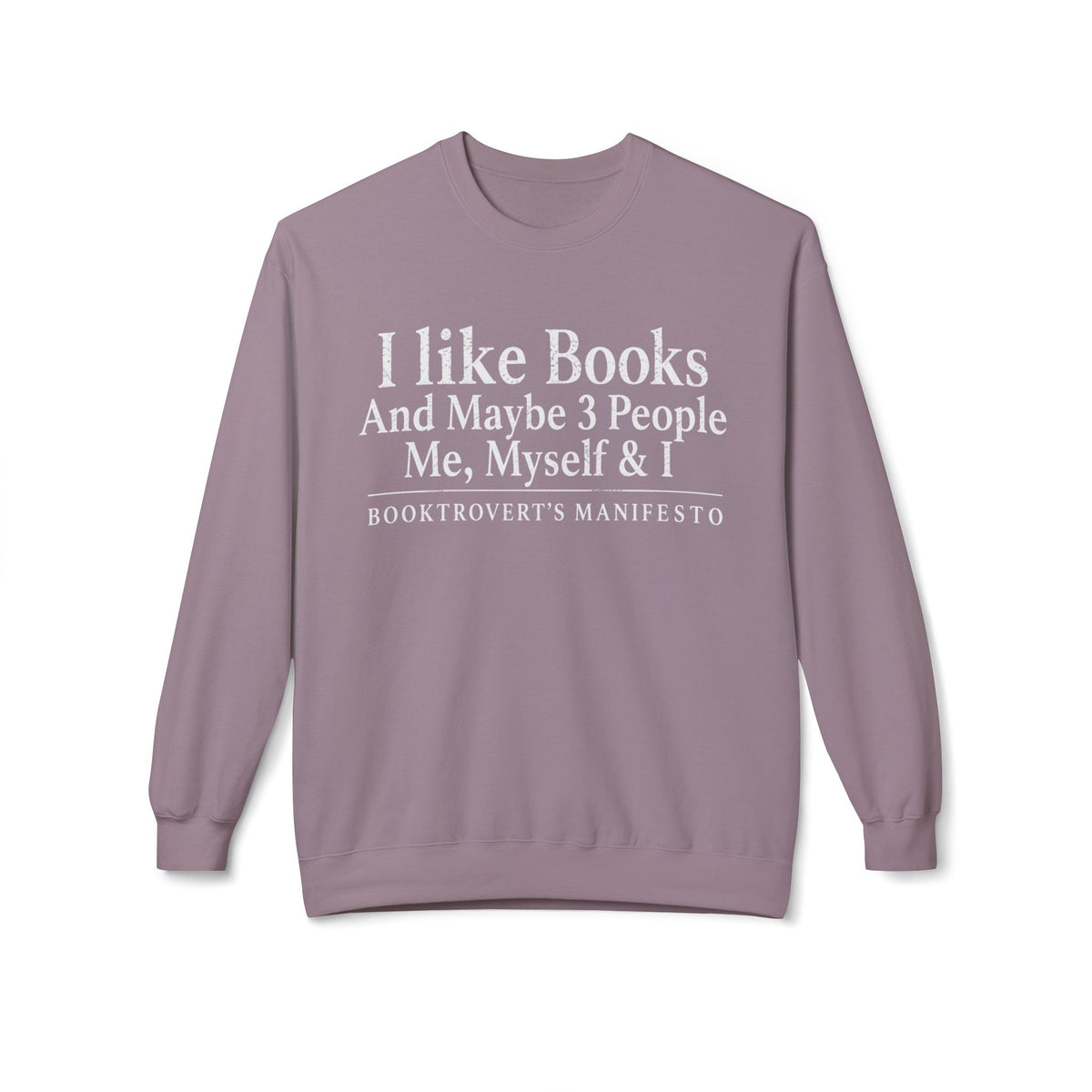 Me Myself & I Sweatshirt