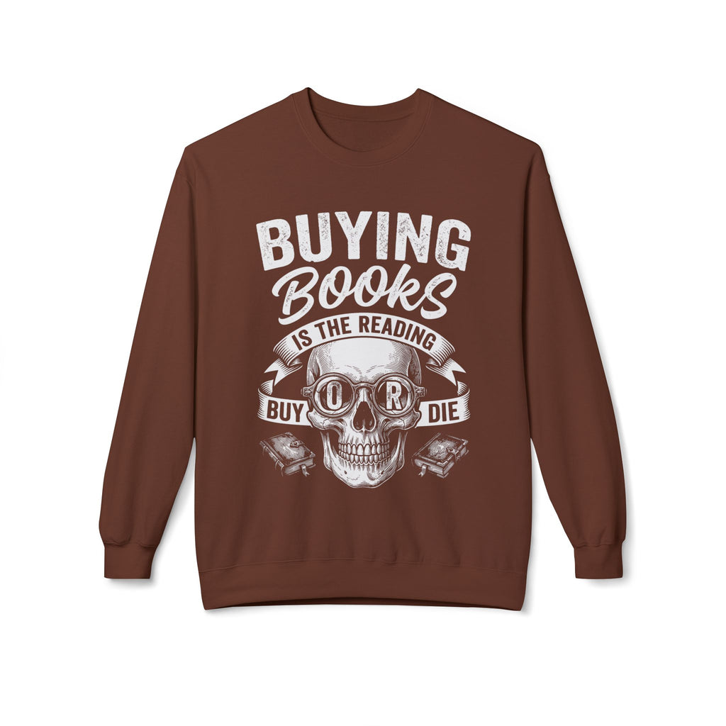 Buy Or Die Sweatshirt