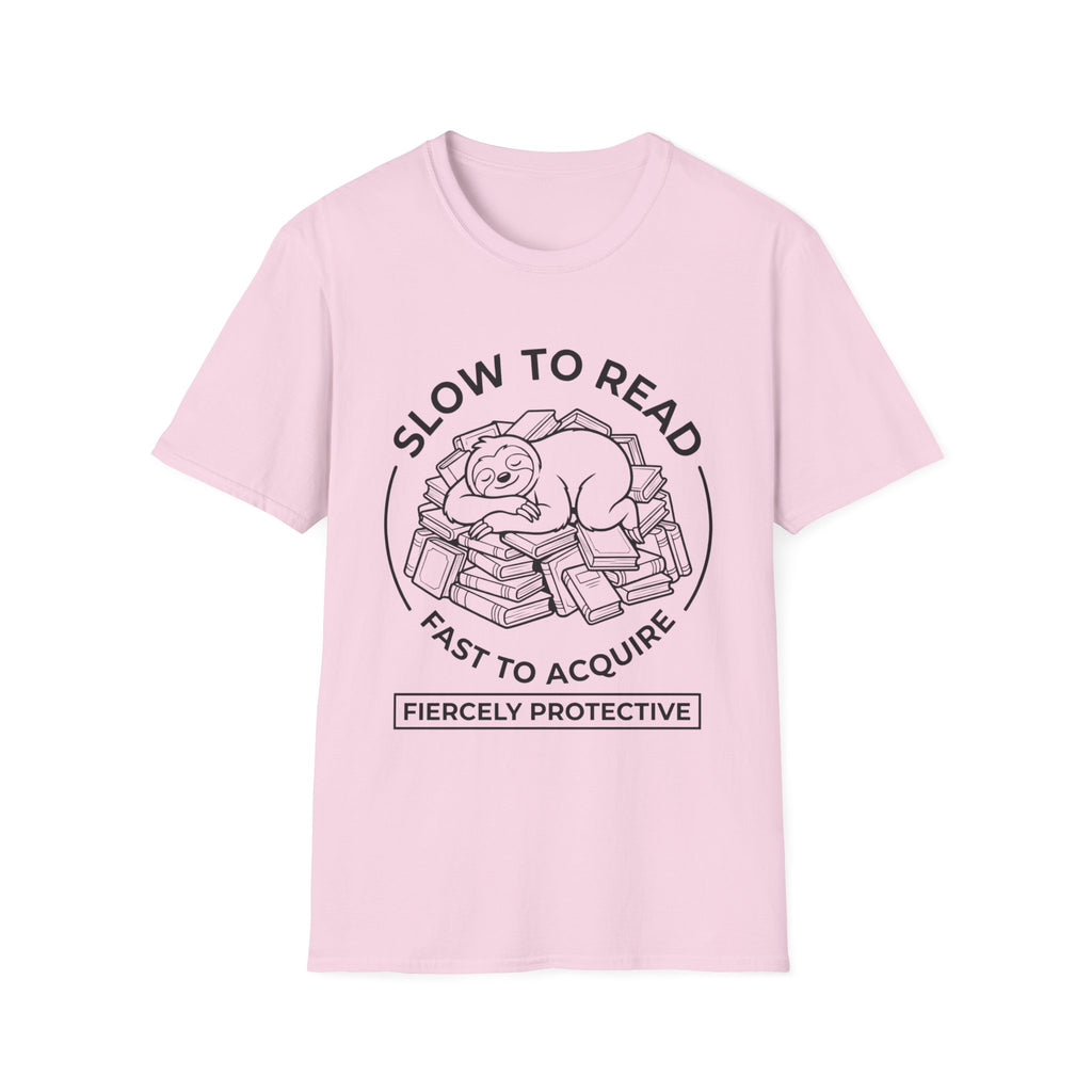 Slow To Read Fast To Acquire Fiercely Protective T-Shirt