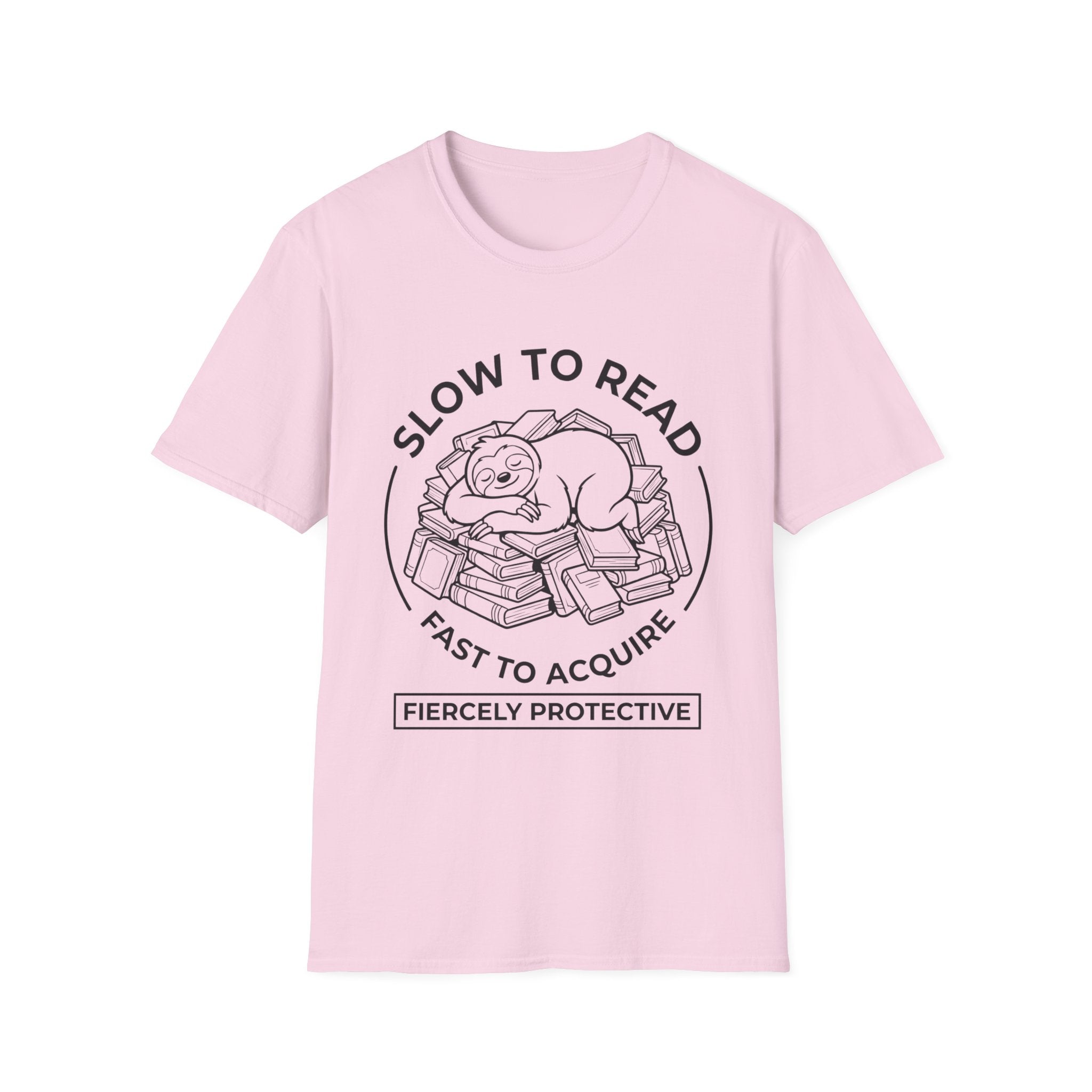 Slow To Read Fast To Acquire Fiercely Protective T-Shirt