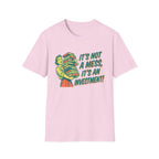 It's Not A Mess It's An Investment T-Shirt