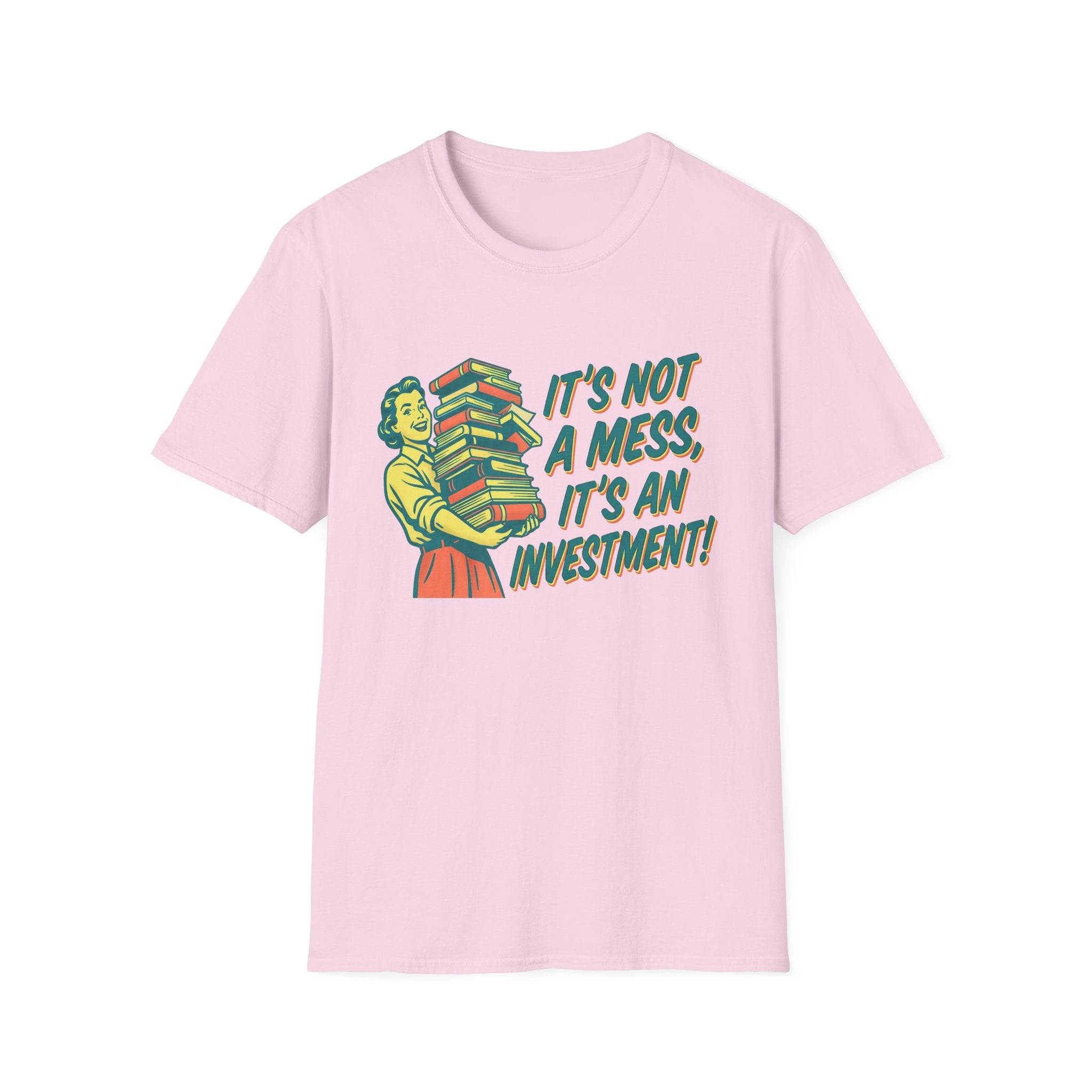 It's Not A Mess It's An Investment T-Shirt