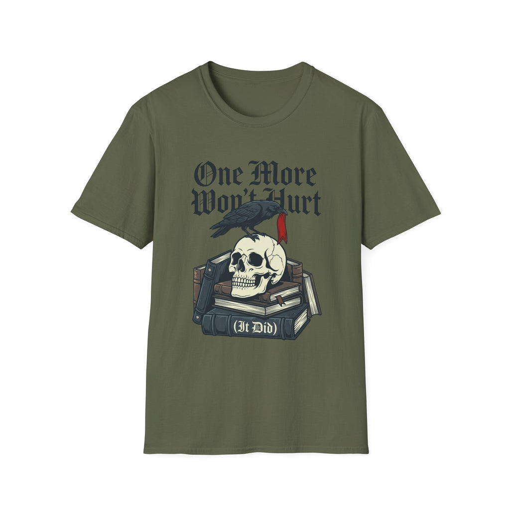 One More Won't Hurt It Did - Dark Skull T-Shirt