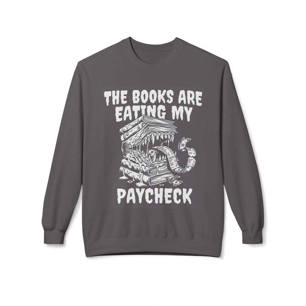 Eating Paycheck Sweatshirt