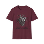 My Heart Is A Library My House Is A Graveyard T-Shirt