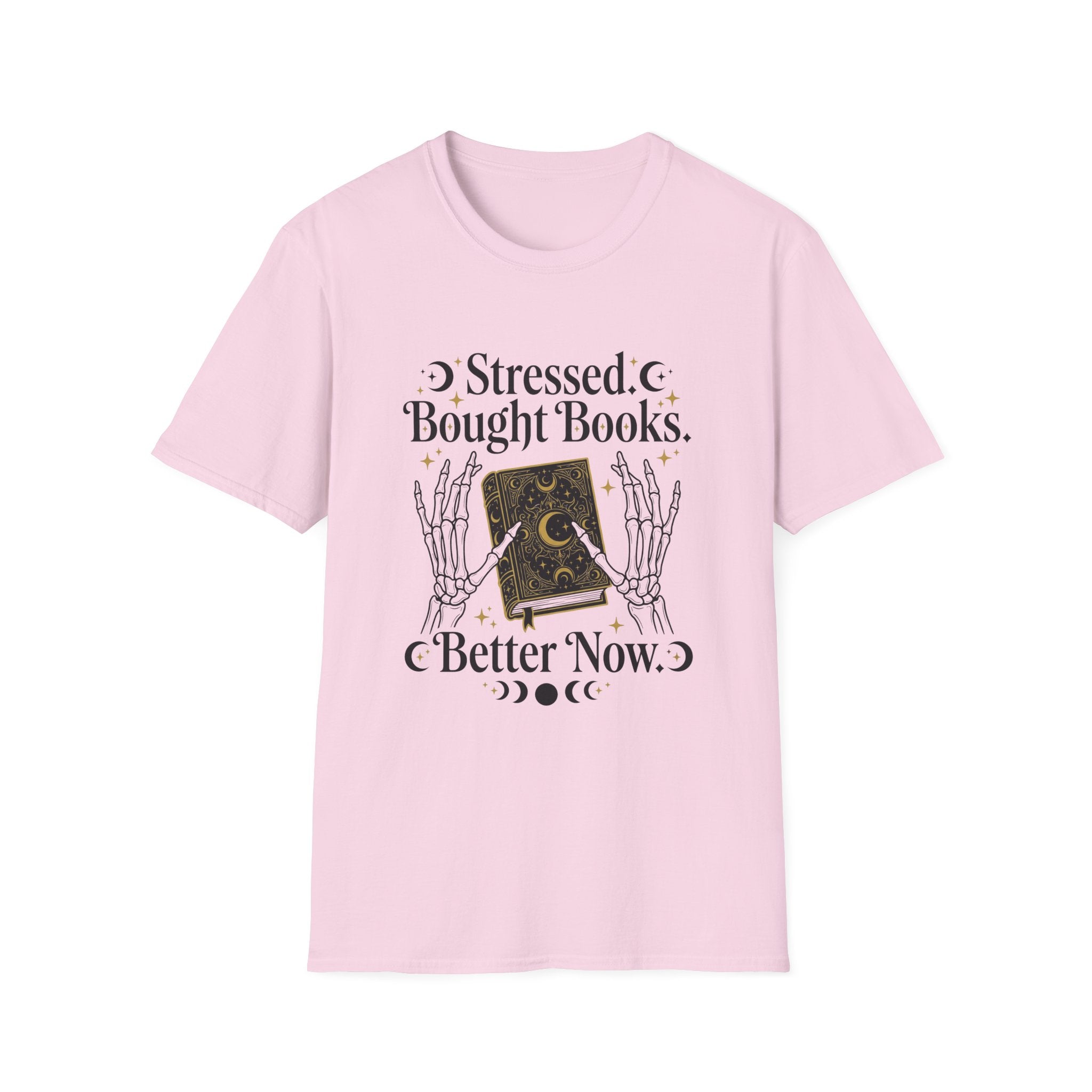 Stressed Bought Books Better Now T-Shirt