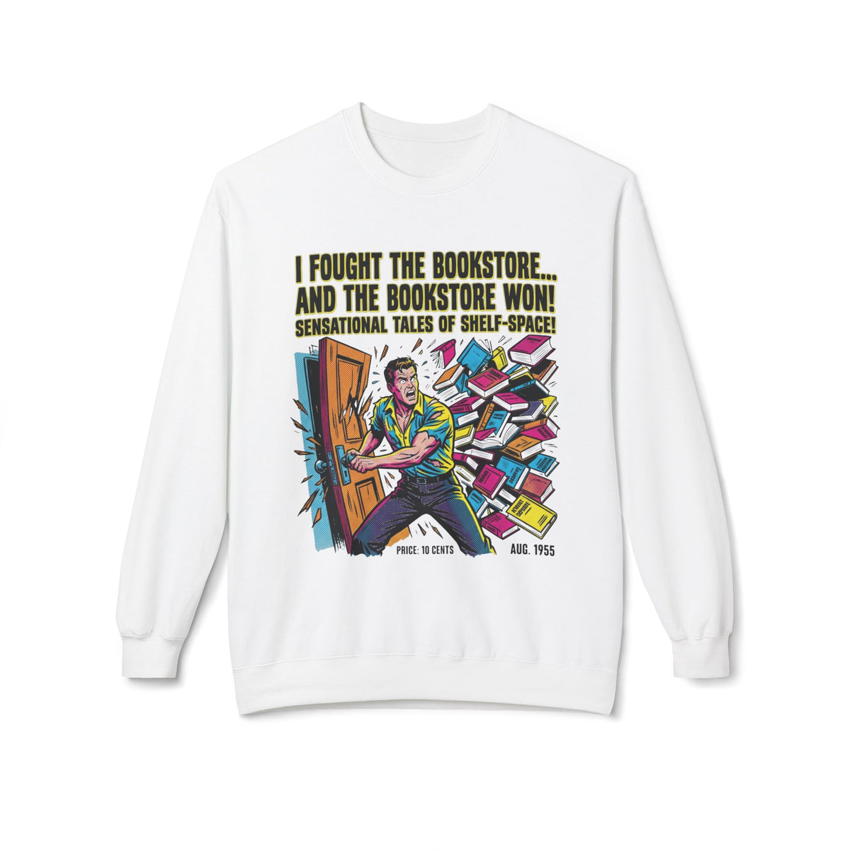 I Fought The Bookstore Sweatshirt