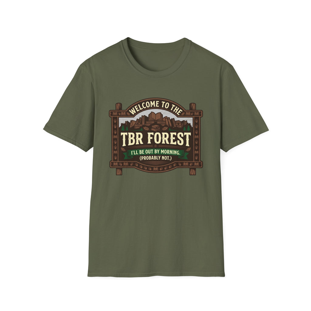 Welcome To The TBR Forest Probably Not T-Shirt