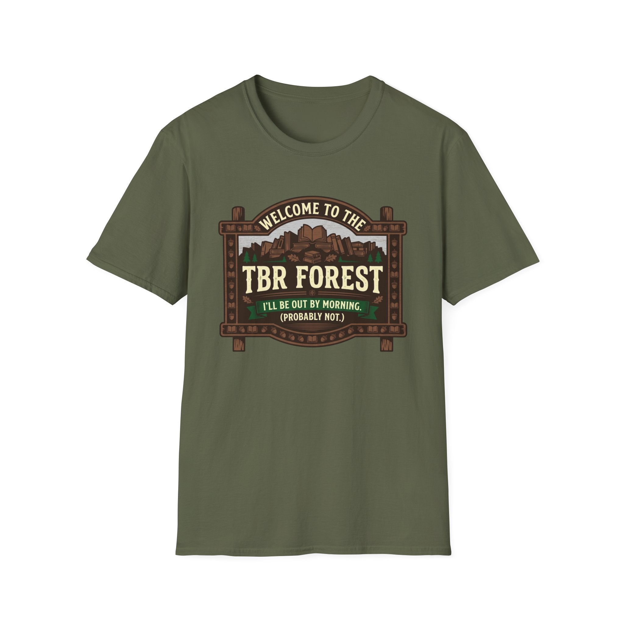 Welcome To The TBR Forest Probably Not T-Shirt