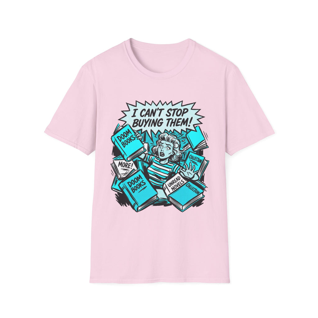 I Can't Stop Buying Them T-Shirt