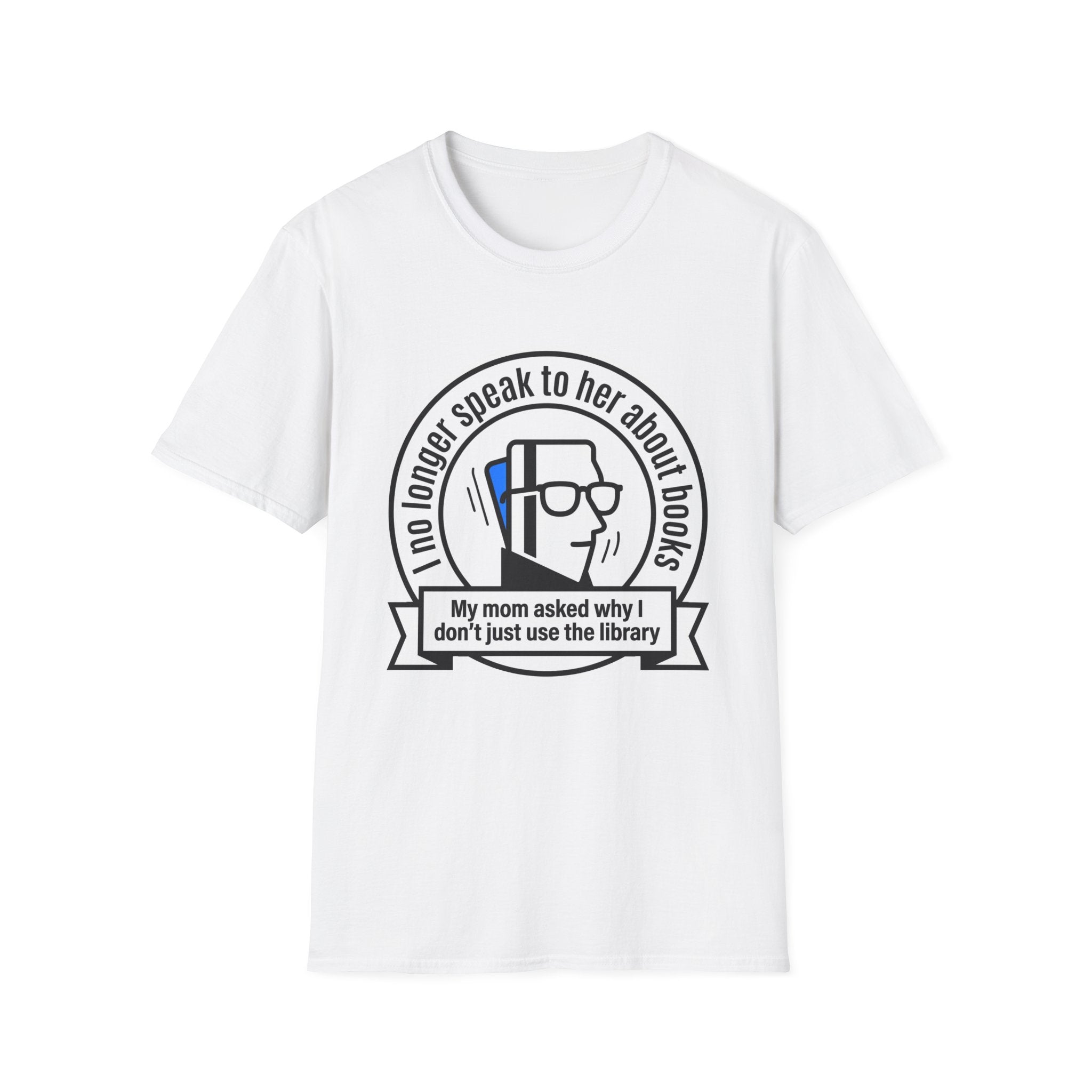 I No Longer Speak To Her About Books Mom Library T-Shirt