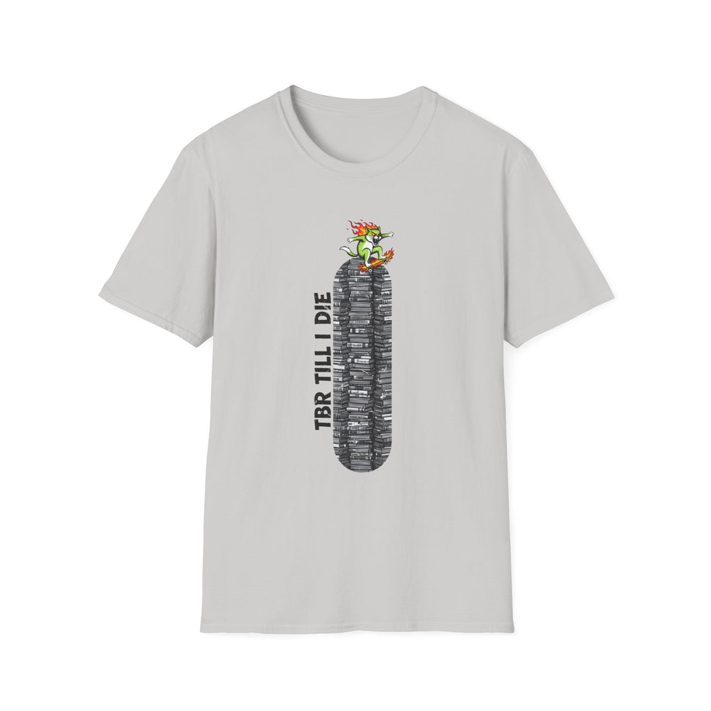 TBR Till I Die T-Shirt