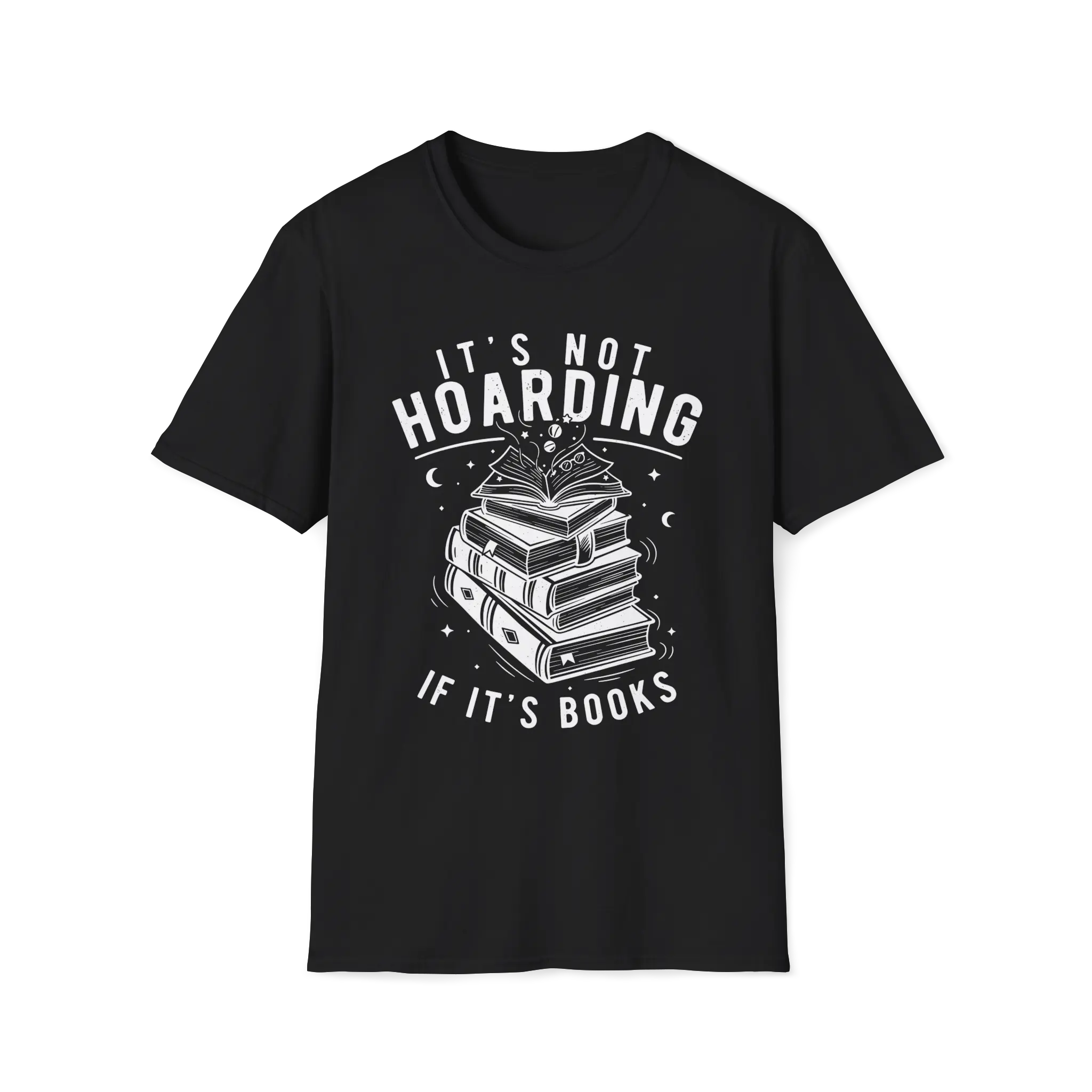 It's Not Hoarding If It's Books T-Shirt