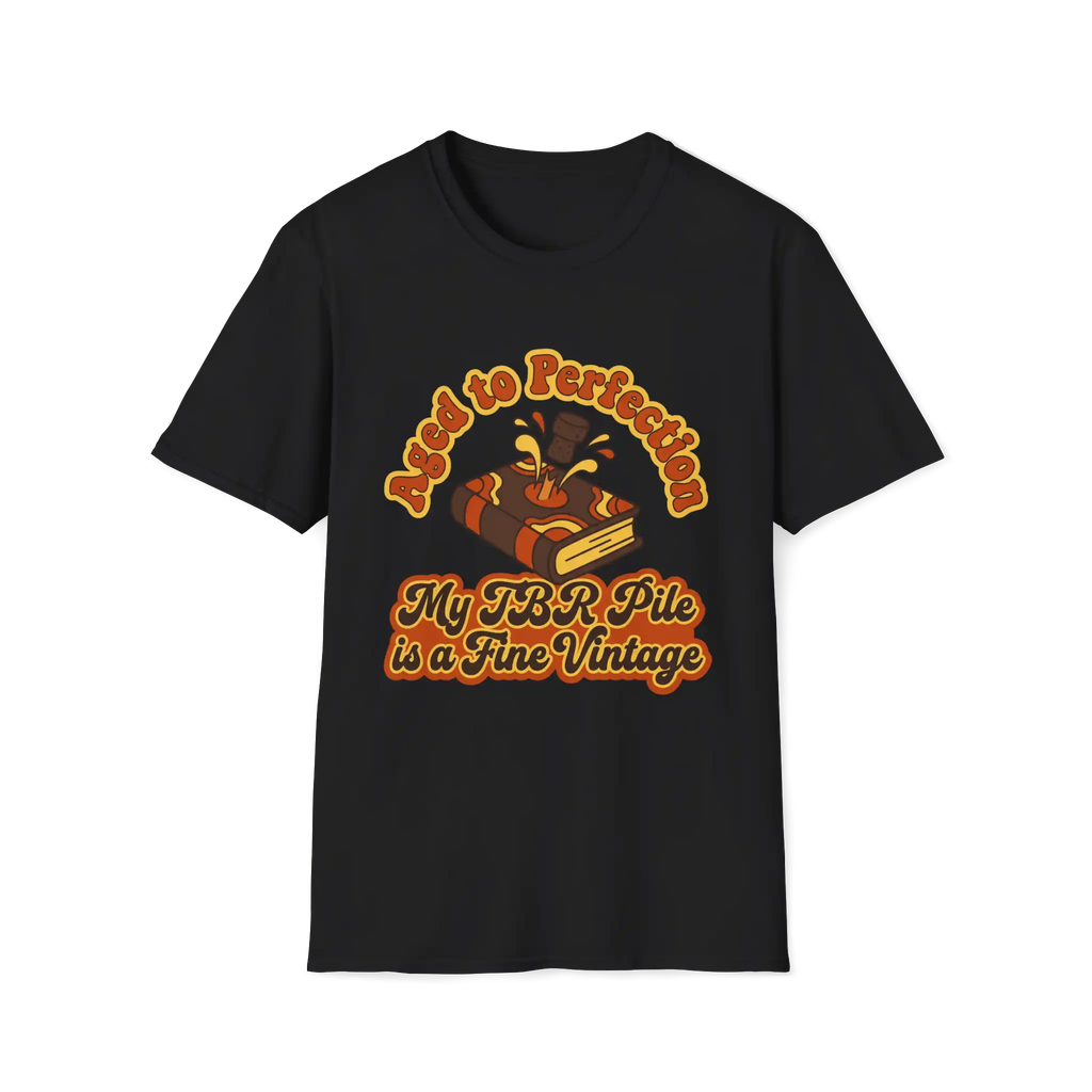 Aged To Perfection My TBR Is A Fine Vintage T-Shirt