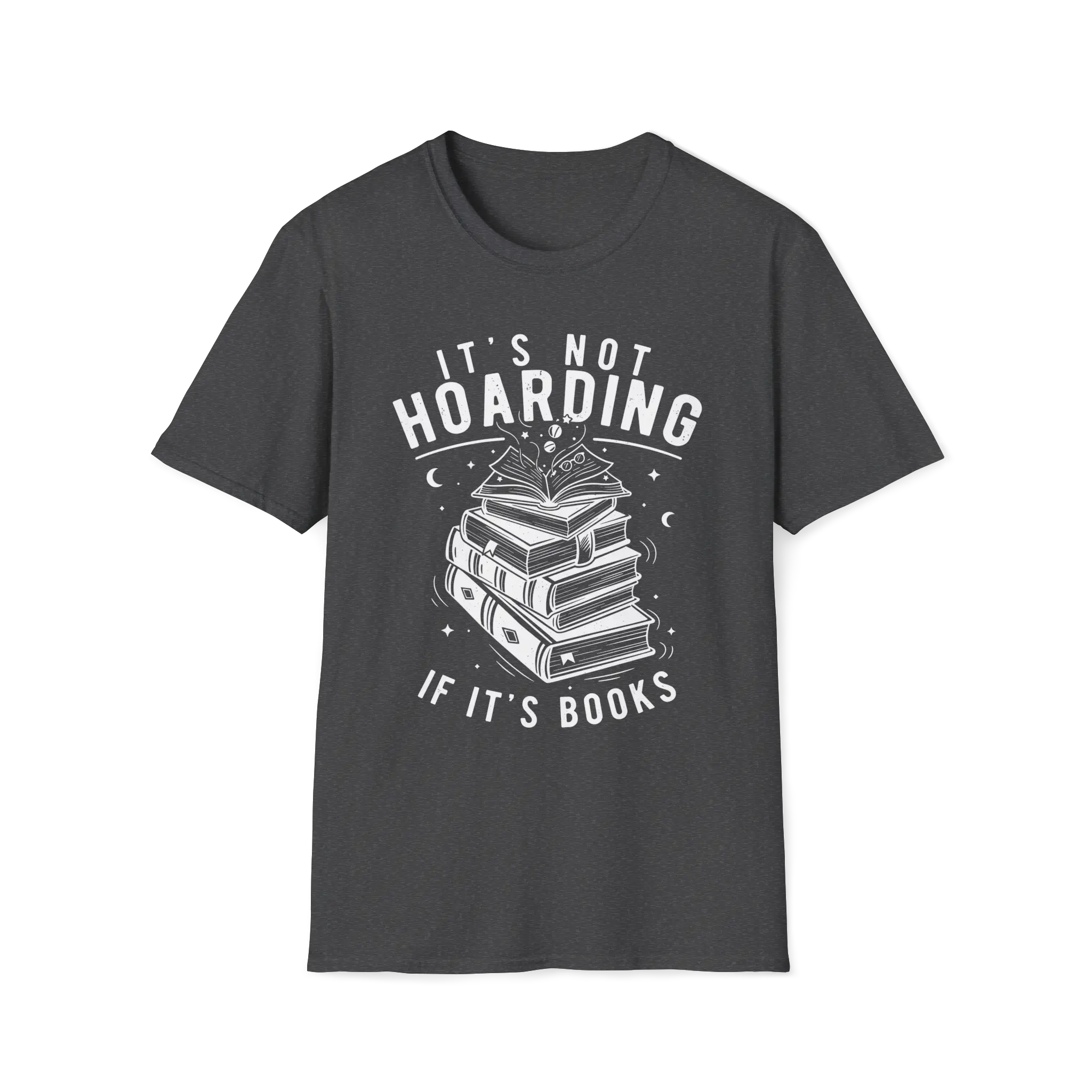 It's Not Hoarding If It's Books T-Shirt
