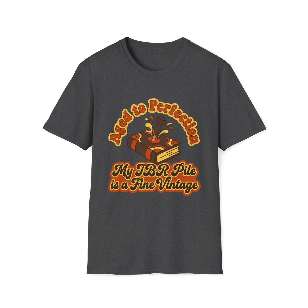 Aged To Perfection My TBR Is A Fine Vintage T-Shirt