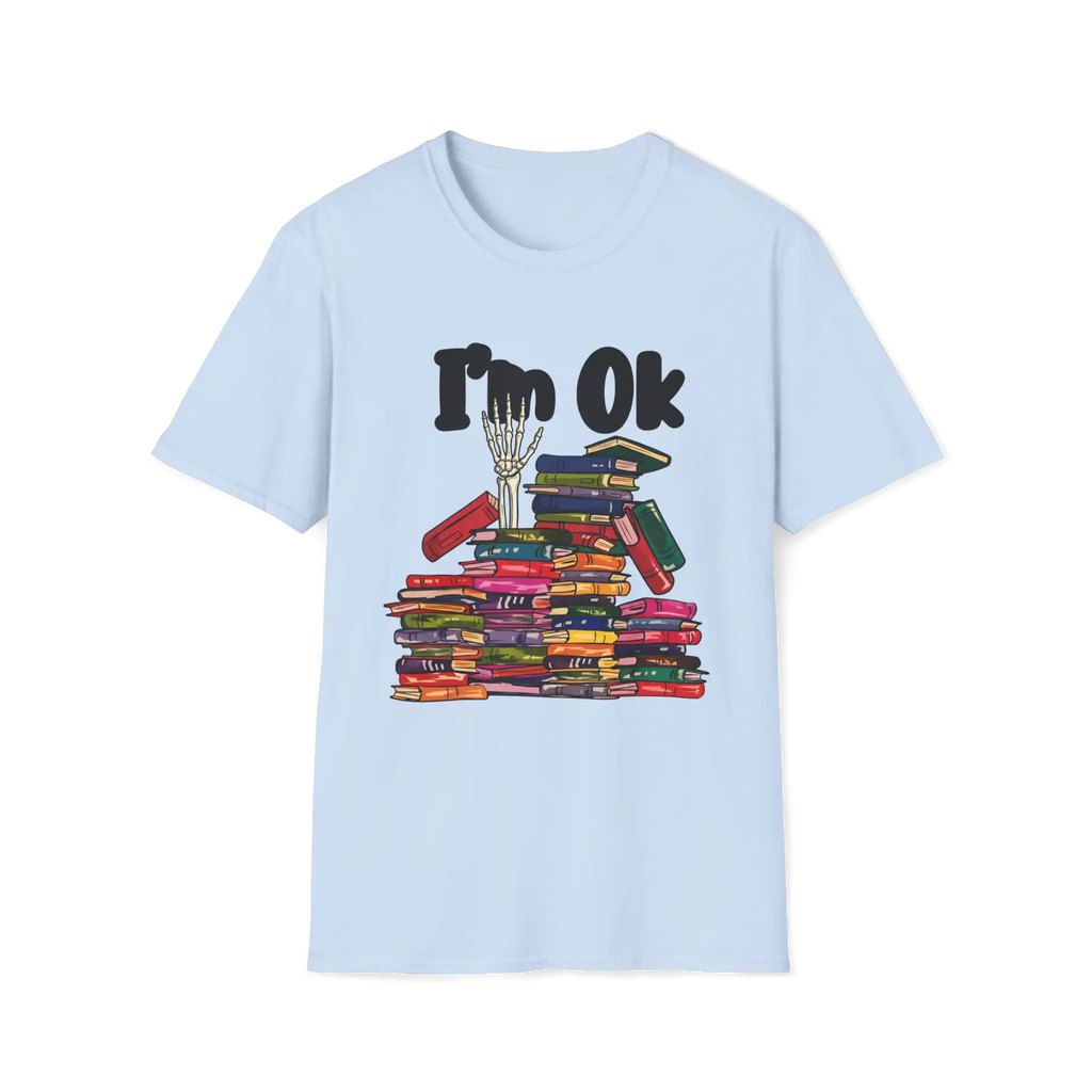I'm OK T-Shirt