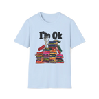 I'm OK T-Shirt