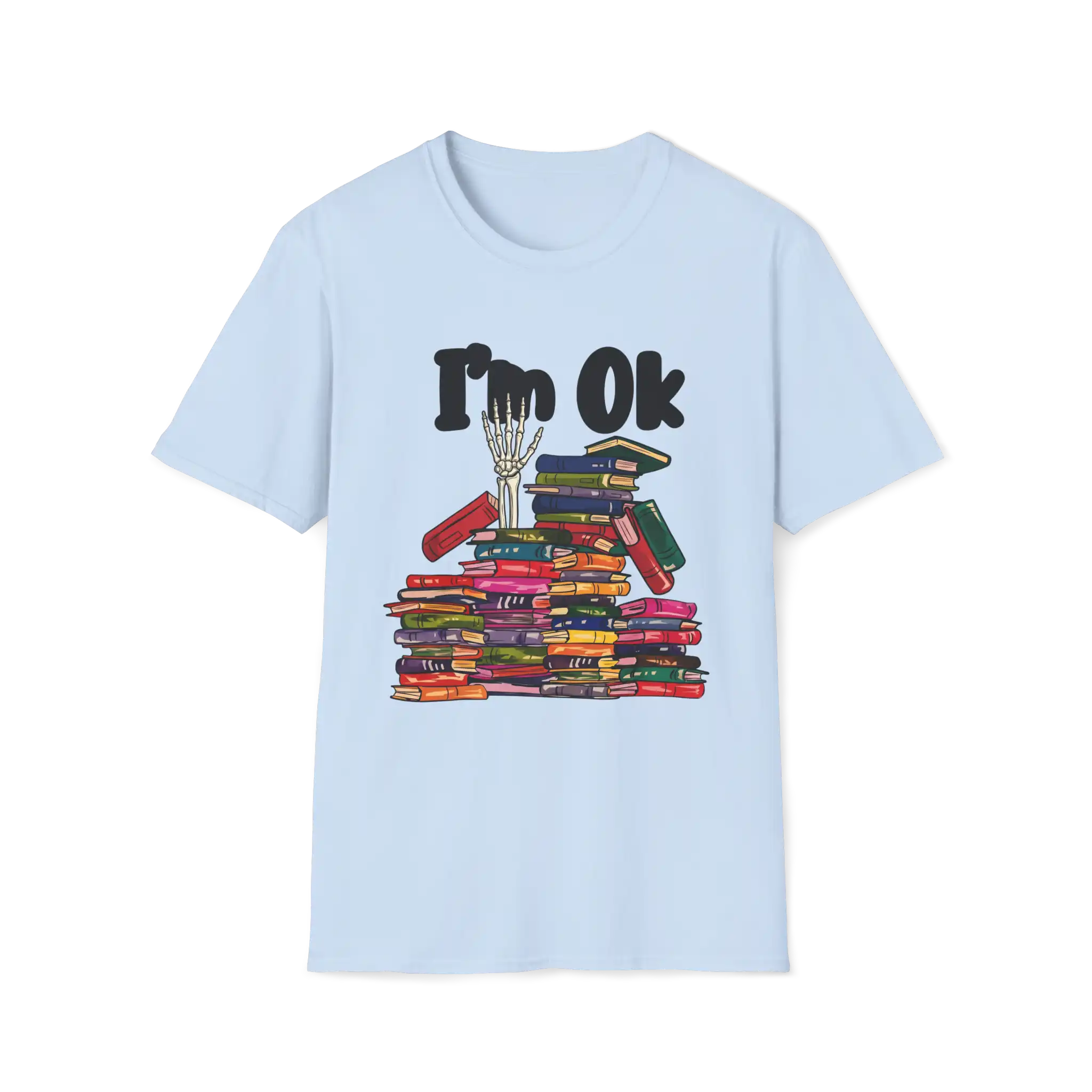 I'm OK T-Shirt