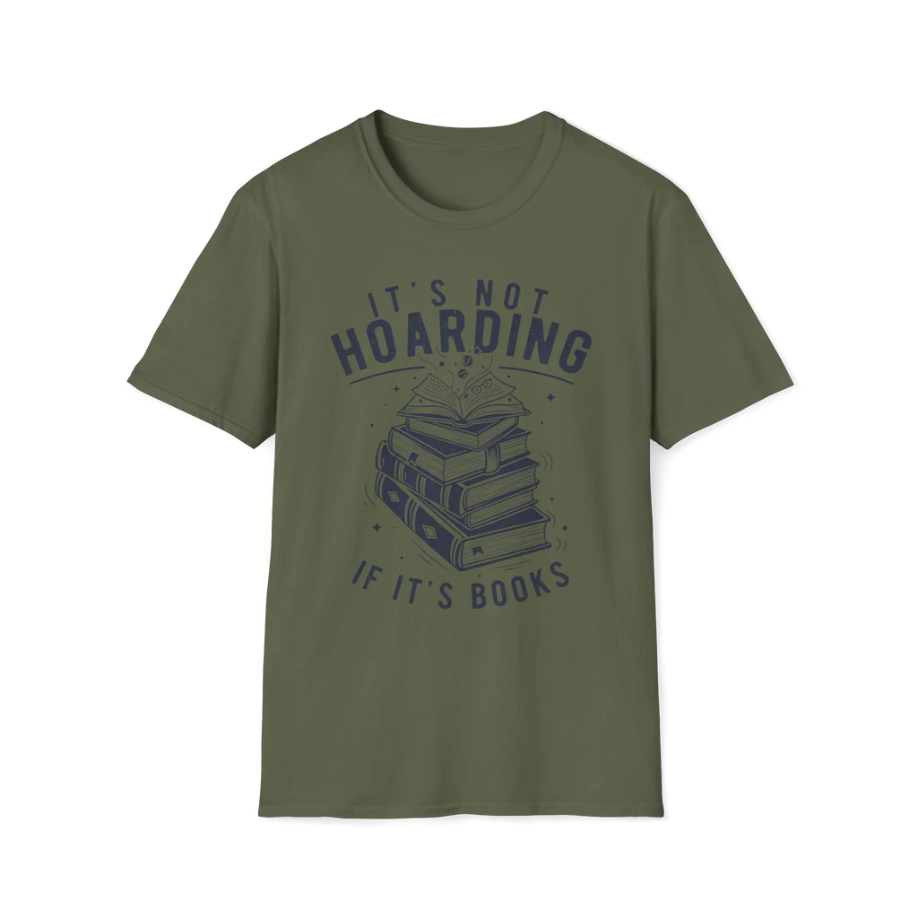 It's Not Hoarding If It's Books T-Shirt