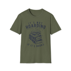 It's Not Hoarding If It's Books T-Shirt