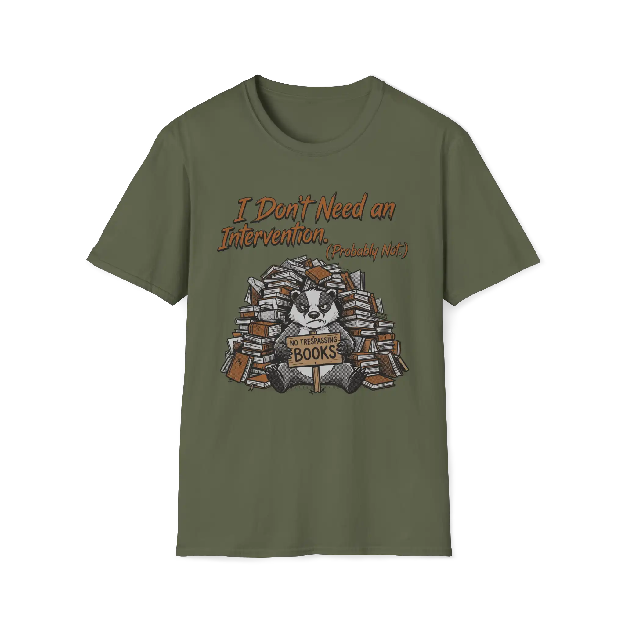 I Don't Need An Intervention Probably Not T-Shirt