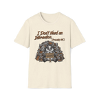 I Don't Need An Intervention Probably Not T-Shirt
