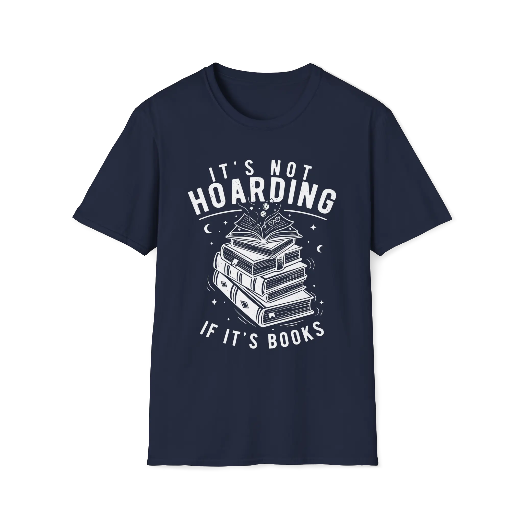 It's Not Hoarding If It's Books T-Shirt
