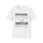 Professional Buyer Amateur Reader T-Shirt