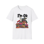 I'm OK T-Shirt