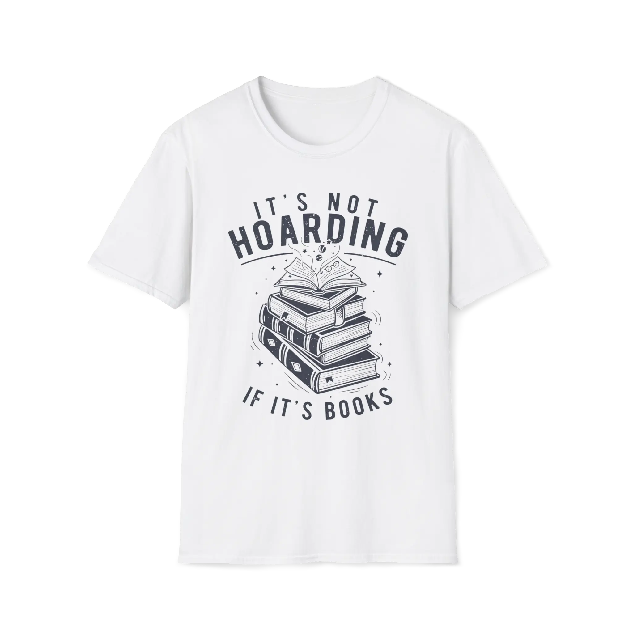 It's Not Hoarding If It's Books T-Shirt