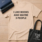 I Like Books And Maybe 3 People T-Shirt