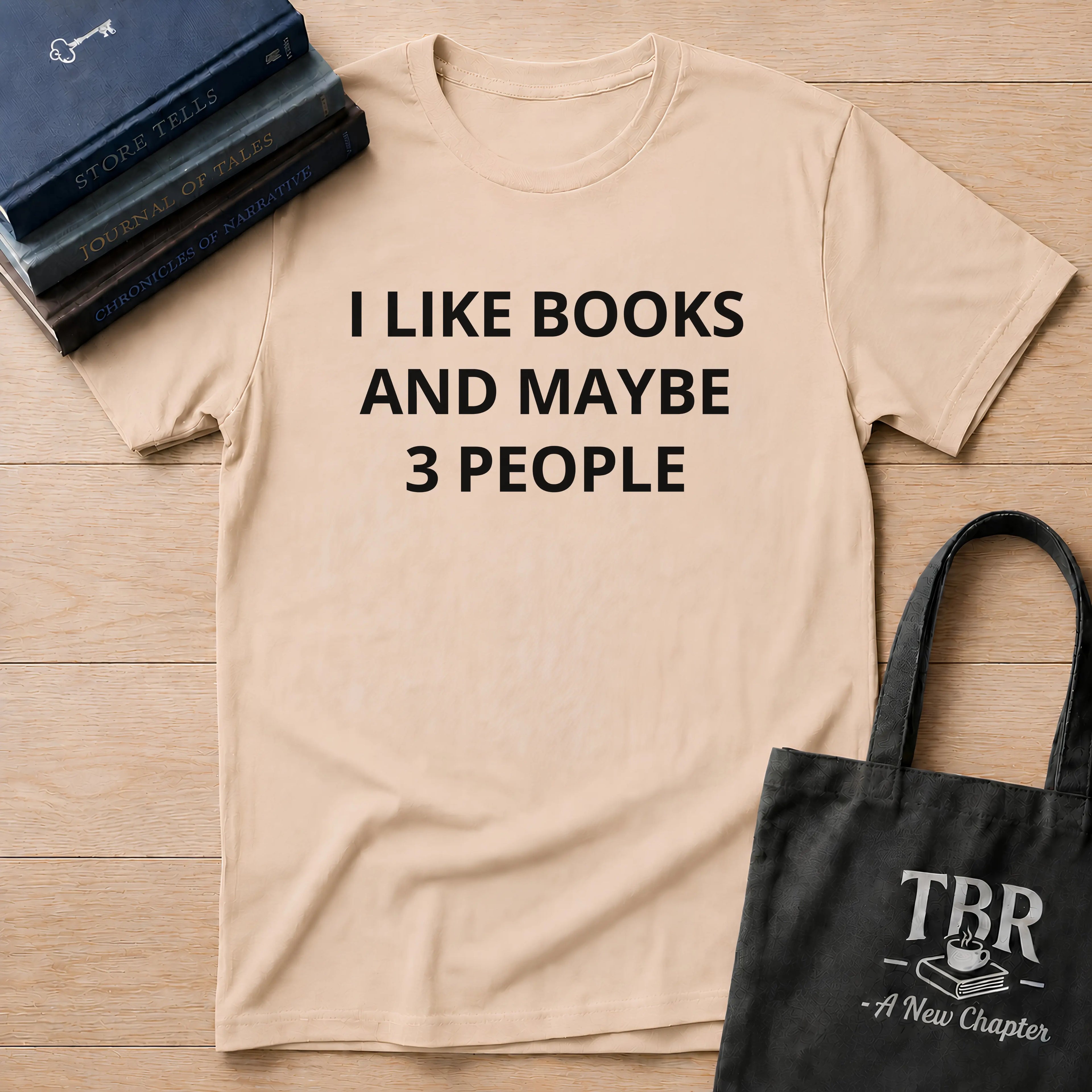 I Like Books And Maybe 3 People T-Shirt