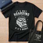 It's Not Hoarding If It's Books T-Shirt