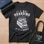It's Not Hoarding If It's Books T-Shirt