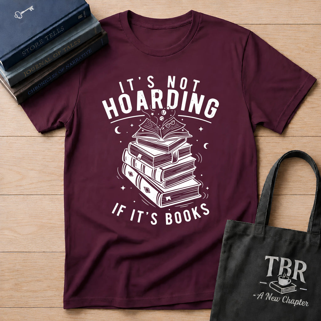 It's Not Hoarding If It's Books T-Shirt
