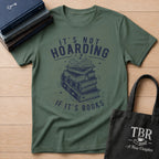 It's Not Hoarding If It's Books T-Shirt